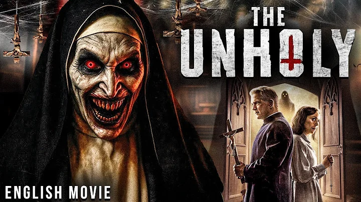 THE UNHOLY - English Movie | Blockbuster Supernatural Horror Movie In English | Free English Movies