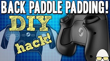 Steam Controller DIY Hack | Back Grip Button Paddle Padding (Softer Clicks)