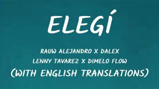 ELEGÍ (Letra/Lyrics With English Translation)