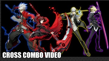 BBTAG Blazeblue Cross Tag Battle Cross Combo Video
