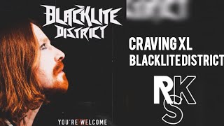 Blacklite District - Craving XL (Unofficial Lyric Video)