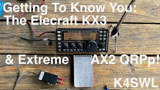 Getting to Know You: The Elecraft KX3--a quick POTA activation with one extreme QRPp contact!
