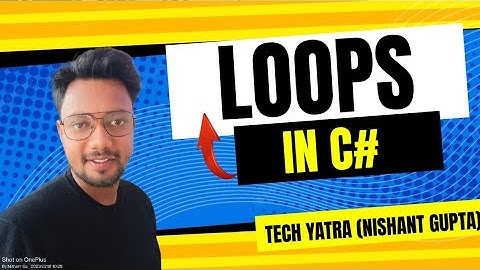 Loops in C#: A Complete Tutorial #techyatra #csharp #nishantgupta