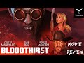 Bloodthirst (2023) Movie Review 🦇| Out October 31st!