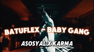 Batuflex x Baby Gang - Asosyal Karma (Official Audio) Mix