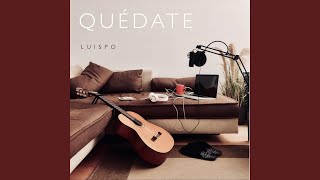 Video thumbnail of "Luispo - Quédate"
