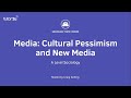 AQA A-Level Sociology | The Media | Cultural Pessimism and New Media