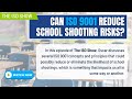 Can ISO 9001 Reduce School Shooting Risks?