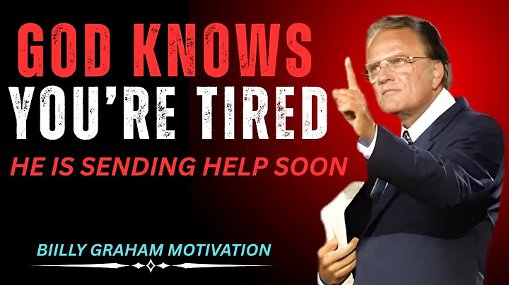 God Knows You’re Tired He Is Sending Help Soon || By Billy Graham #motivation