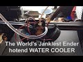 World's jankiest DIY watercooled hotend (but it works!)