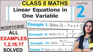 Class 8 Maths Chapter 2 Example 1, 2, 16, 17 Solution | Linear Equations in One Variable | NCERT