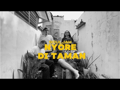 SOULJAH NYORE DI TAMAN - HANYA INGIN PULANG