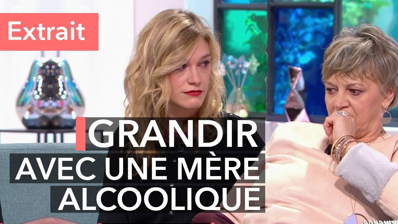 Alcoolisme : elle grandit avec une mère dépendante !
