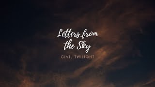 Civil Twilight - Letters From The Sky Lyrics