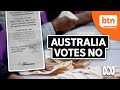 Australia Votes &#39;No&#39; to Indigenous Voice to Parliament