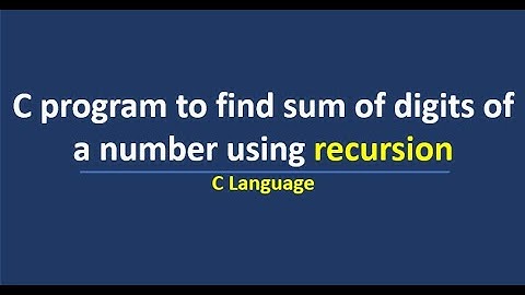 C program to find sum of digits of a number using recursion