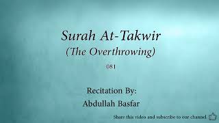 Surah 081 At Takwir The Overthrowing  Abdullah Basfar