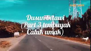 Kelingi Kangen 'Part 3 Tempuyak Caluk umak'