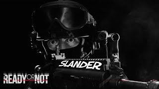 Ready or Not Slander