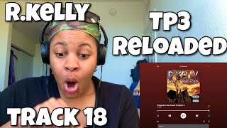 R.KELLY “ TP3 RELOADED ALBUM REACTION “ TRAPPED IN THE CLOSET CHAPTER 4 “ 