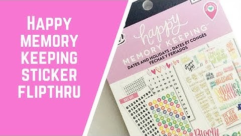 Happy Memory Keeping Sticker Flipthrough- Dates & Holidays