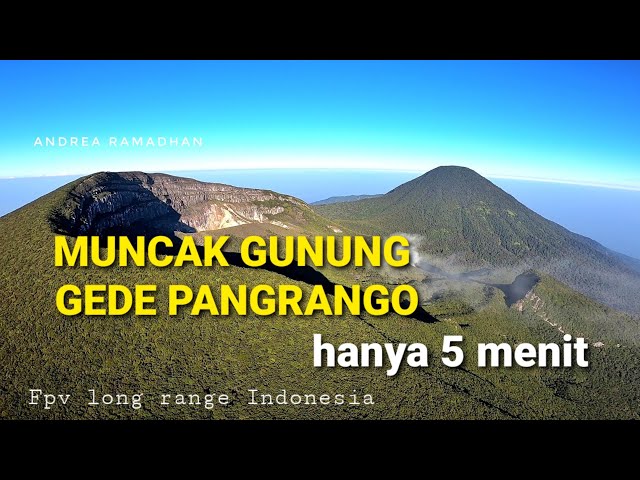 TERBANG KE PUNCAK GUNUNG GEDE PANGRANGO || FPV Long Range Indonesia class=