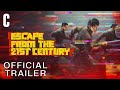 Escape From the 21st Century  | Official Trailer