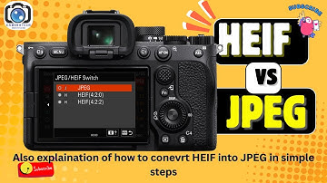 HEIF vs JPG Explained + How to Convert HEIF to JPG Using Imaging Edge Desktop II #heifvsjpg