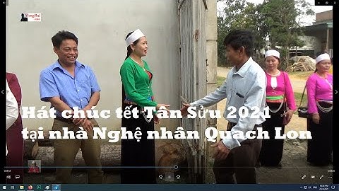 Hát tiếng Mường chúc Tết Tân Sửu 2021 nhà Nghệ nhân Quach Lon