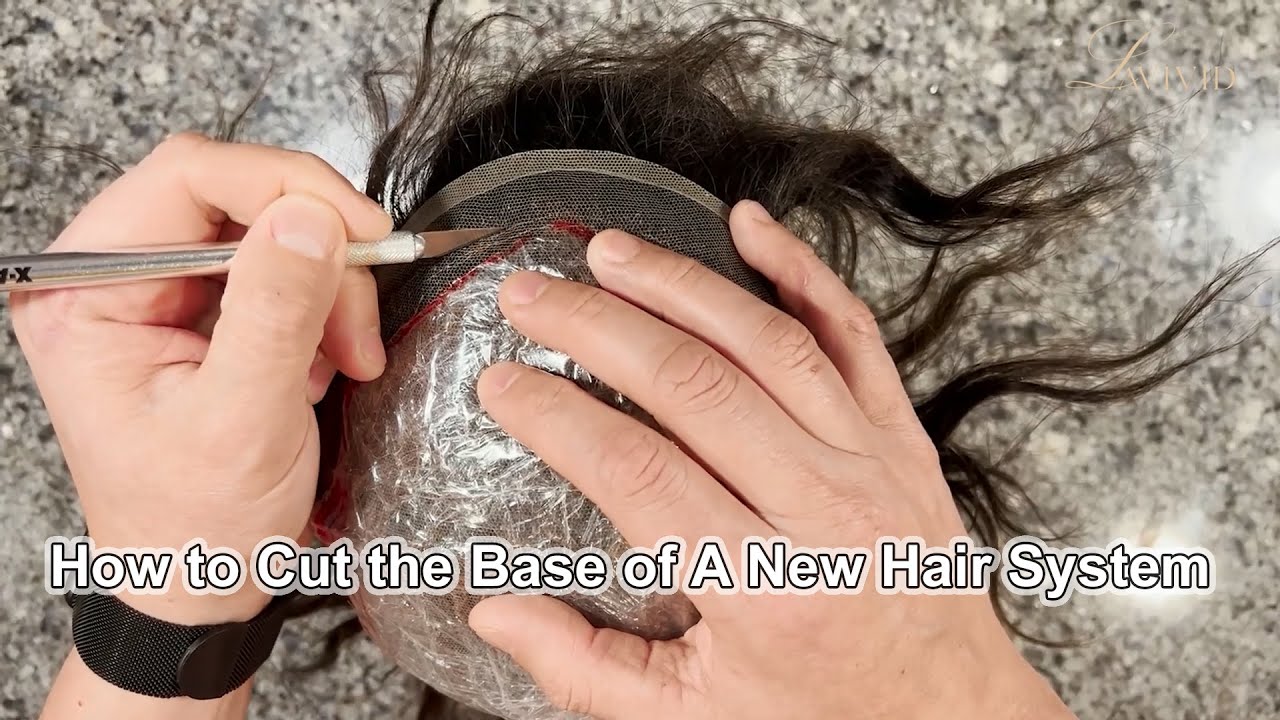 How to Cut the Base of A New Hair System | LaVivid Hair System
