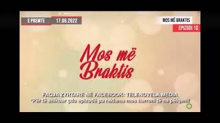Mos Me Braktis - Episodi 10 17.06.2022