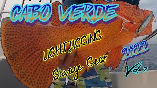 LIGHT JIGGING - FISHING wiht  PETER VII  ,  - CABO VERDE - Vd.7  2️⃣0️⃣2️⃣2️⃣  @Savage Gear