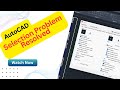 How to Fix Selection Problems in AutoCAD | Quick & Easy Solution