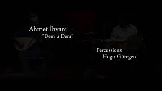 Ahmet İhvani - Dem u Dem (Live) Resimi