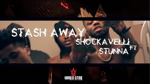 Shock Ft  Stunna   Stash Away⎜Dir  By VK Films