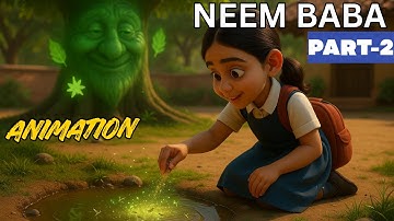 Neem Baba Part - 2 | Class 6 English Poorvi | Animation Story | CBSE Unit 3 Nurturing Nature |