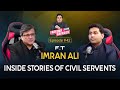 Unlocking the inside story of civil servants with ambassador imran ali  farrukh warraich