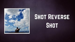 Jack Johnson - Shot Reverse Shot (Lyrics)
