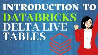 Introduction to Databricks Delta Live Tables