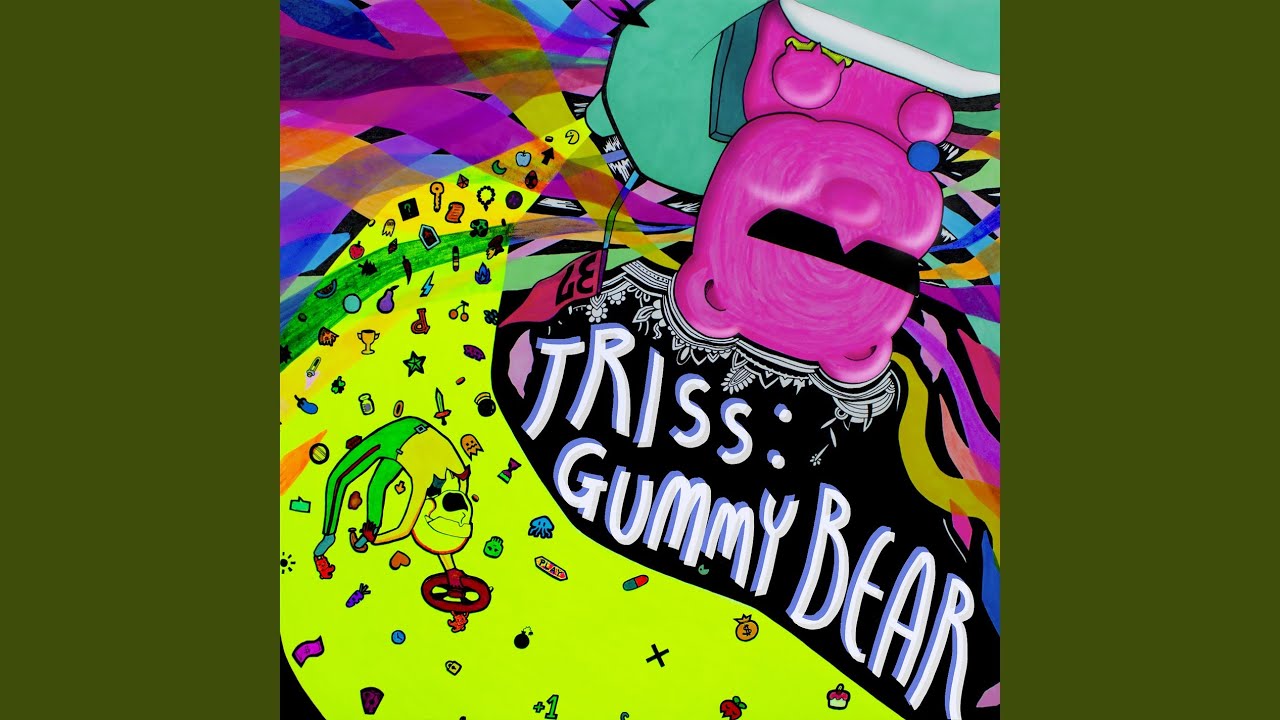 TRISS · FA TAL DOPECHILD - GUMMY BEAR