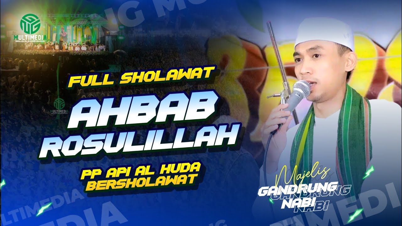 FULL SHOLAWAT‼️ ROBBI KHOLAQ II AHBAB RASULILLAH  II API AL HUDA BERSHOLAWAT