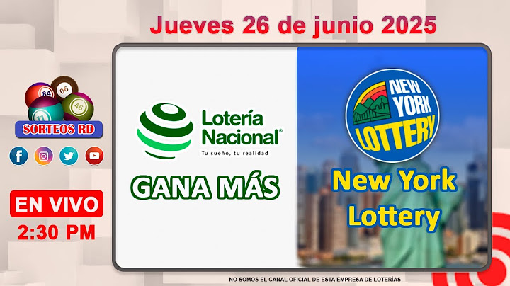 Lotería Nacional Gana Más y New York Lottery en VIVO │Jueves 26 de junio 2025 – 2:30 PM