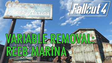Fallout 4 - Variable Removal: Reeb Marina