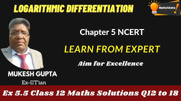 Ex 5.5 class 12 maths | logarithmic differentiation class 12 | ncert solutions