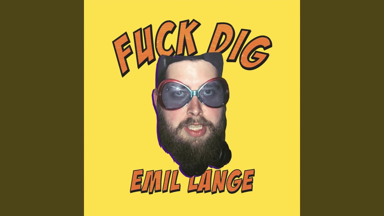 Fuck Dig - YouTube Music