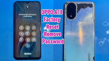 Oppo A18 Hard Reset - Oppo A18 Pattern Unlock Without PC