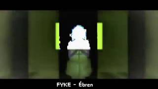 FYKE - Awake (hun sub)