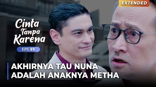 SUPER SYOKK!! Wibowo Akhirnya Tau Kalau Anak Metha Adalah NUNA! | CINTA TANPA KARENA | EPS 99 (4/4)