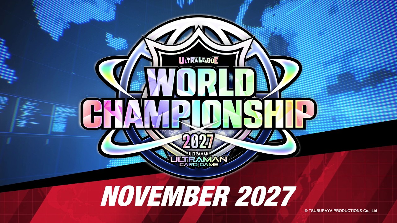 ウルトラマン カードゲーム】『ULTRA LEAGUE WORLD CHAMPIONSHIP 2027