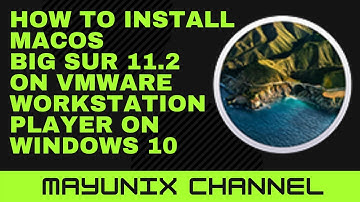How To Install macOS Big Sur On VMware Workstation Player On Windows 10